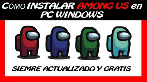 Como Descargar E Instalar Among Us Para Pc Gratis En Windows