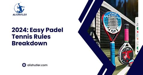 2024 Easy Padel Tennis Rule Breakdown☑☑☑