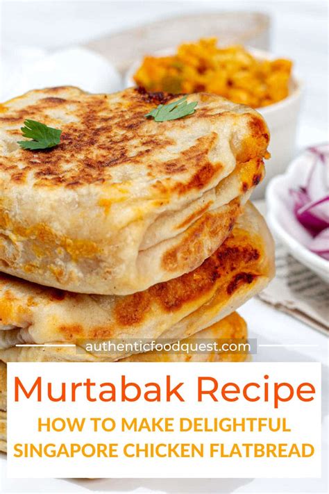 Murtabak Recipe How To Make Delightful Singapore Chicken Folded Flatbread