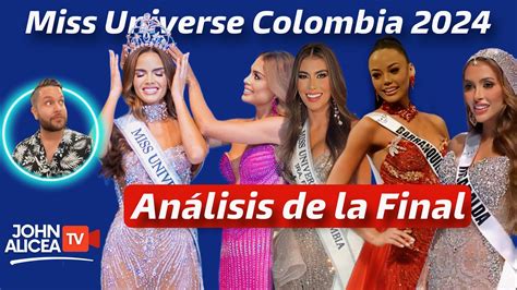 Miss Universe Colombia 2024 Análisis De La Final Youtube