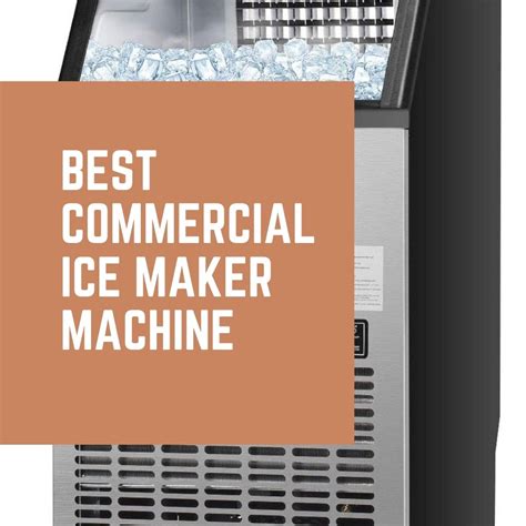 11 Best Commercial Ice Maker Machine in 2023