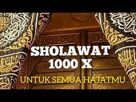 MANFAAT MEMBACA SHOLAWAT 1000 X YouTube