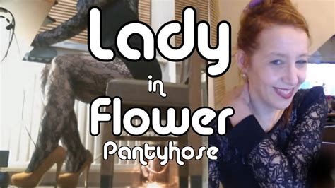 Mistressonline In Flower Pantyhose Mature Porn Xhamster