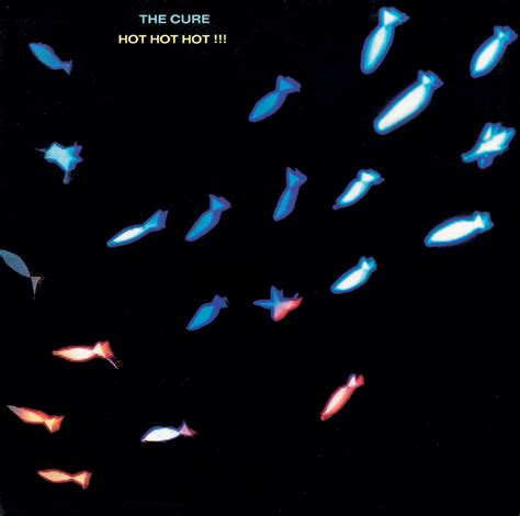 The Cure | Hot Hot Hot!!!