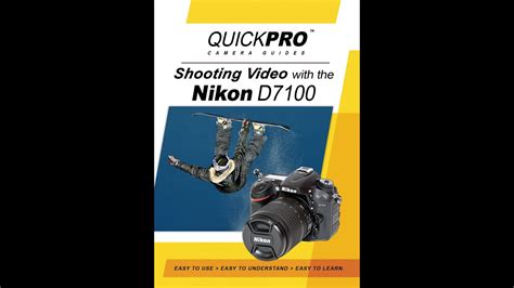 Shooting Video With The Nikon D7100 Instructional Guide By Quickpro