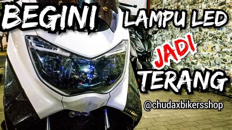 Upgrade Led Lampu Depan Yamaha Nmax Oem Look Chudax Bikers Shop Youtube