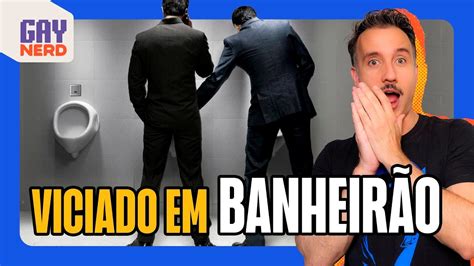 Tenho Anos E Sou Viciado Em Manjar Rola Em Banheiro P Blico Gay Nerd Youtube