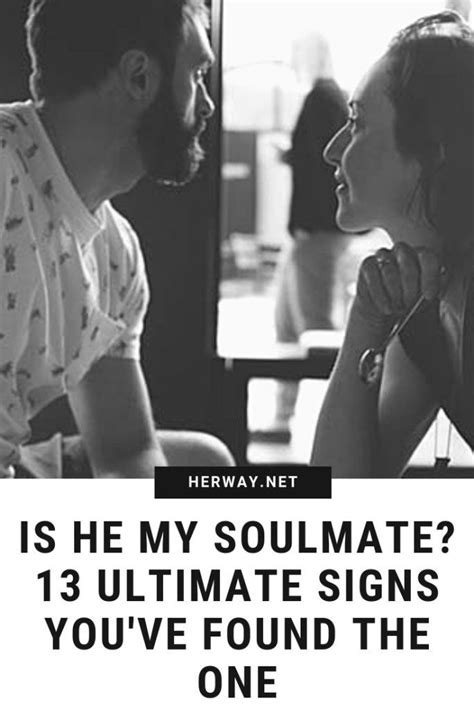 Is He My Soulmate 13 Ultimate Signs Youve Found The One Soulmate