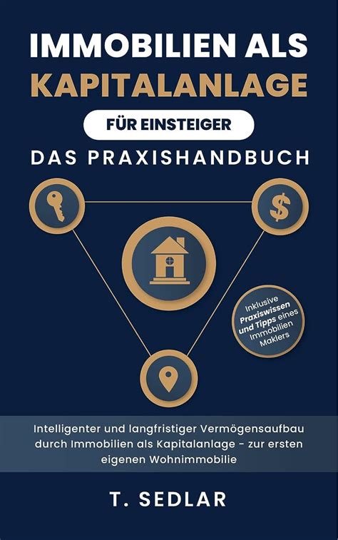 Immobilien Als Kapitalanlage F R Einsteiger Das Praxisbuch