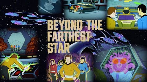 The Animated Series Beyond The Farthest Star” In Review Warp Factor
