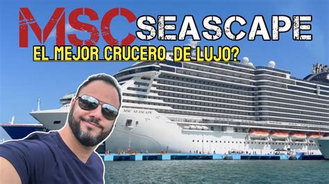 MSC SEASCAPE Mi Honesta Opinion Acerca De Este Crucero De Lujo YouTube