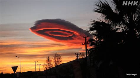 “地震雲”と呼ばれた雲の画像 正体はレンズ状の「つるし雲」 トルコ・シリア大地震で拡散した“災害デマ”を検証 Nhk