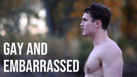 Gay And Embarrassed YouTube
