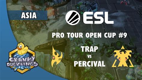 Trap Vs Percival Pvt Esl Open Cup Asia Weekly Ept Starcraft