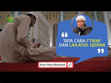 Tata Cara I Tikaf Dan Lailatul Qodar Buya Yahya Menjawab YouTube