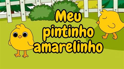 Meu Pintinho Amarelinho Música Infantil Divertida YouTube