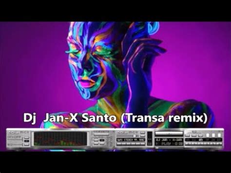 Dj Jan X Santo Transa Remix Oldschool YouTube