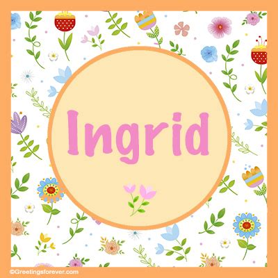 Ingrid Name Meaning - Ingrid name Origin, Name Ingrid, Meaning of the ...