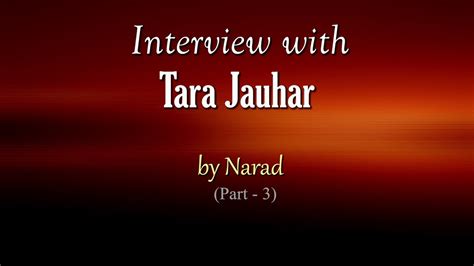 interview  tara jauhar part   narad youtube