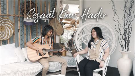 Sesaat Kau Hadir Utha Likumahuwa Cover By Andytha Youtube