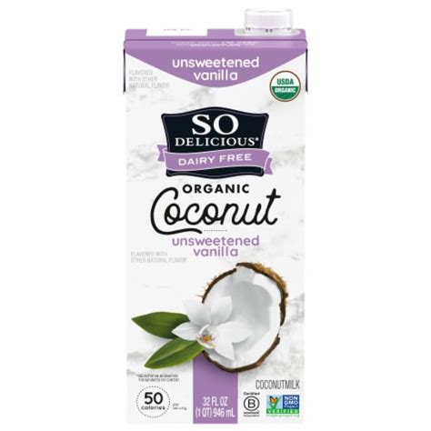 So Delicious® Organic Unsweetened Vanilla Coconut Milk 32 Fl Oz Kroger