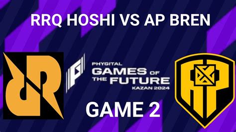 Rrq Hoshi Vs Ap Bren Game Games Of The Future Mlbb Mlbb