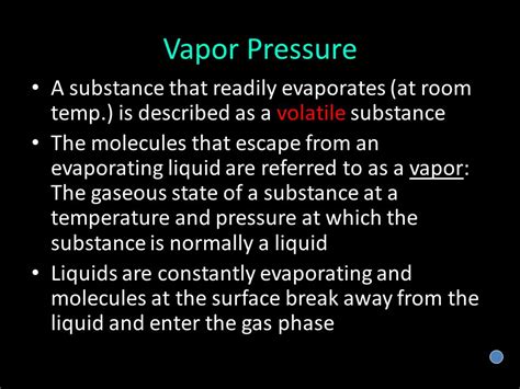 A Substance That Evaporates At Room Temperature Is Described As