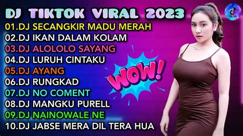 Dj Tiktok Viral 2023 Dj Secangkir Madu Merah Dj Ikan Dalam Kolam