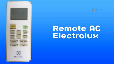 Jitu Cara Reset Remote Ac Electrolux Dengan Mudah