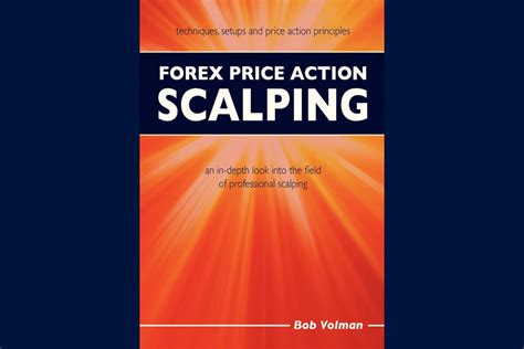 Боб Волман (Bob Volman): обзор книги Forex Price Action Scalping