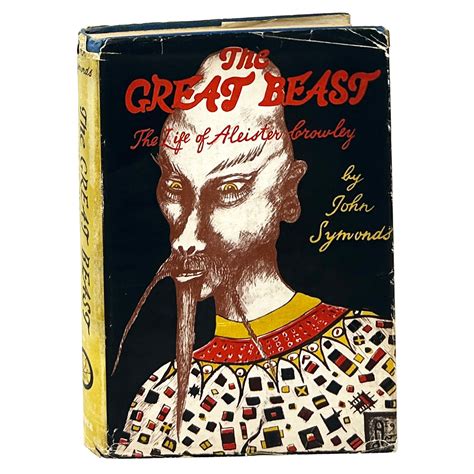 The Great Beast The Life Of Aleister Crowley By John Symonds Very