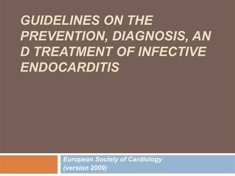 Guidelines On The Prevention Diagnosis And Managment Of Infective Endocarditis Ppt