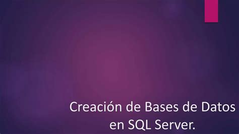 Creaci N De Bases De Datos En Sql Server Ppt