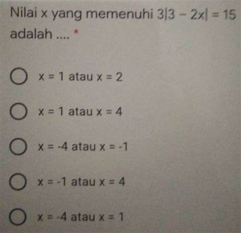 Solved Nilai X Yang Memenuhi X Adalah Atau Atau Atau