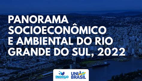 Panorama Socioecon Mico E Ambiental Do Rio Grande Do Sul