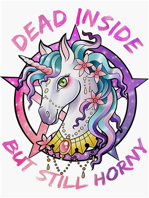 Dead Inside But Still Horny Unicorn Girl Sticker For Sale By Zinettitanir Redbubble