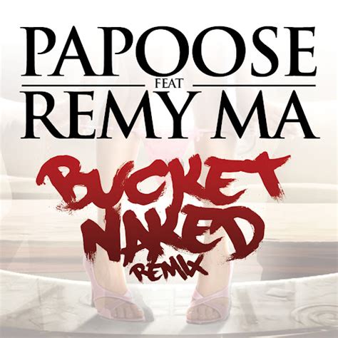 Bucket Naked Remix Feat Remy Ma YouTube Music