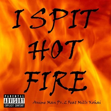 Stream I Spit Hot Fire Anime Man Pt Feat Mills Kohai By Boonslayer Listen Online For Free