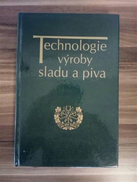 Kniha Technologie výroby sladu a piva - Trh knih - online antikvariát