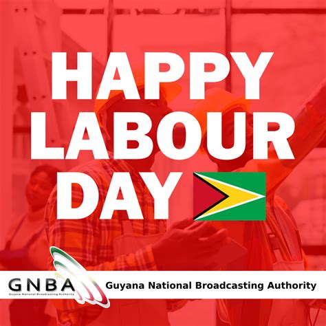 Happy Labour Day Guyana National Broadcasting Authority