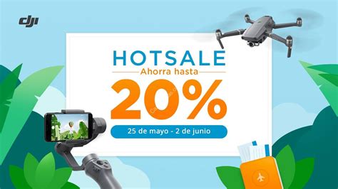 Promoción DJI Hot Sale 2019 Hasta 20 de descuento en drones