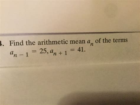 Solved Find The Arithmetic Mean An Of The Terms An 1