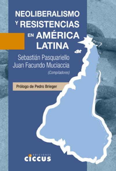 Neoliberalismo y resistencias en América Latina Libremos
