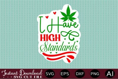 I Have High Standards Graphic By Gatewaydesign Creative Fabrica