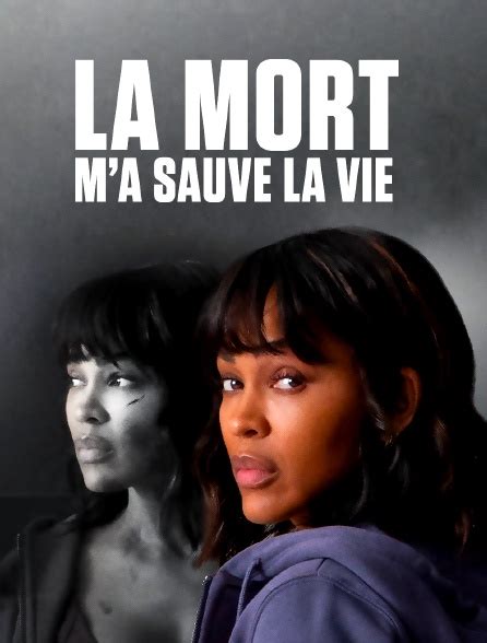 La Mort Ma Sauvé La Vie En Streaming Sur Tmc