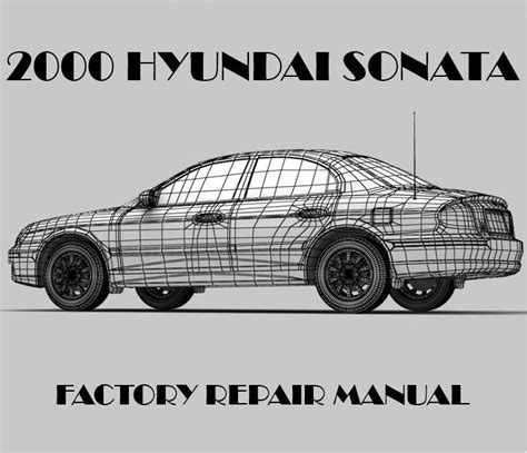 2000 Hyundai Sonata Repair Manual OEM Factory Service Manual