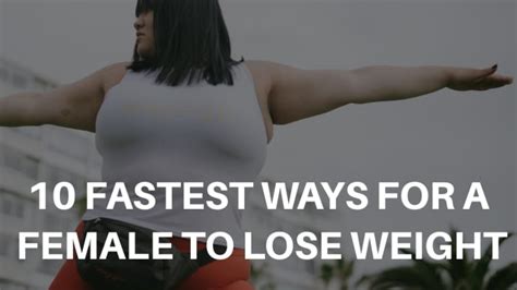 10 Fastest Way For A Female To Lose Weight Hubpages