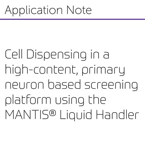 Cell Dispensing In A High Content Primary Neuron Based Screening