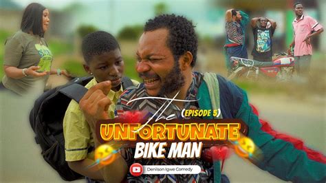 BIKE MAN Episode 5 Denilson Igwe Comedy YouTube