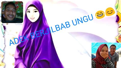 Adek Jilbab Ungu Versi Terbaru Youtube